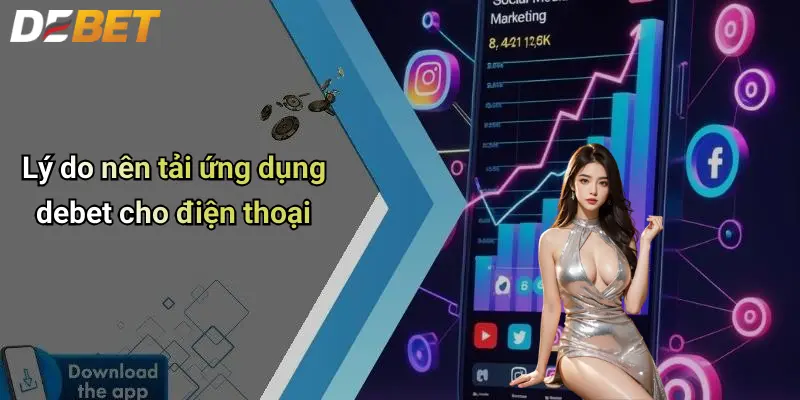 Lý do nên tải ứng dụng debet cho điện thoại