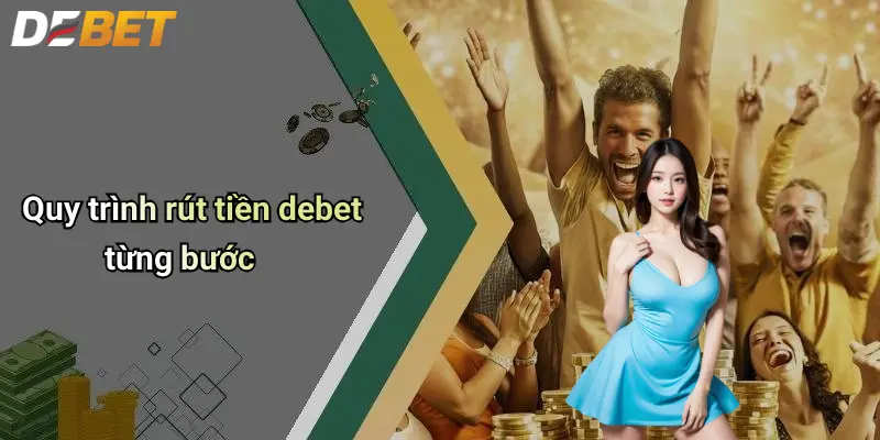 Quy trình rút tiền debet từng bước